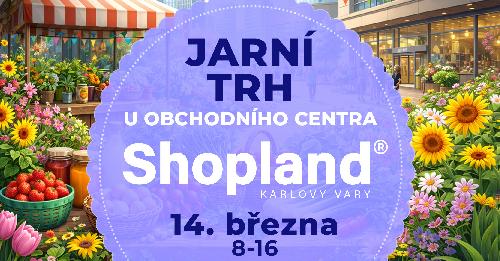 Jarn� trh obchodn� centrum Shopland Karlovy Vary - www.webtrziste.cz